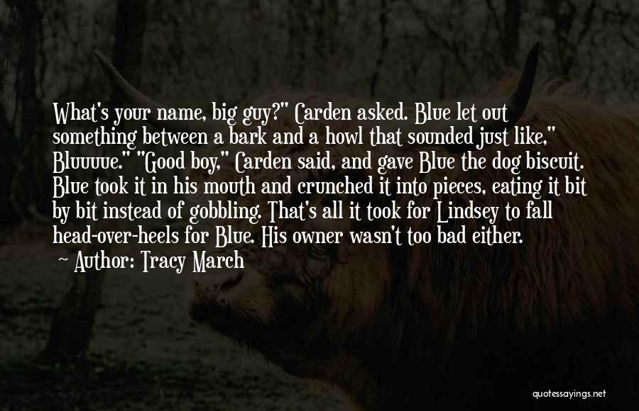 A Dog And Owner Quotes By Tracy March