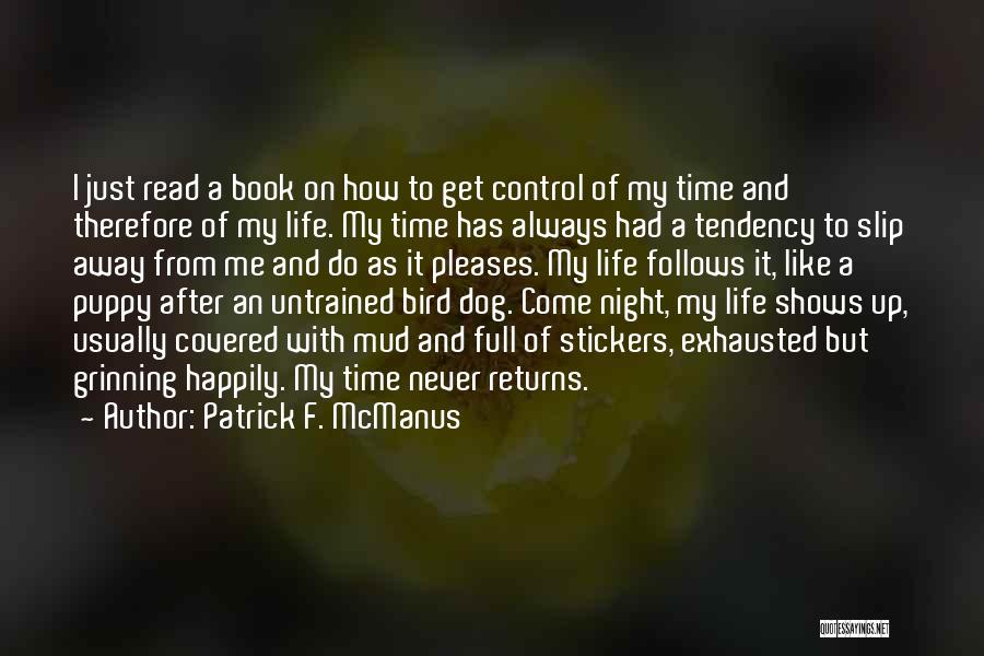 A Dog Life Book Quotes By Patrick F. McManus