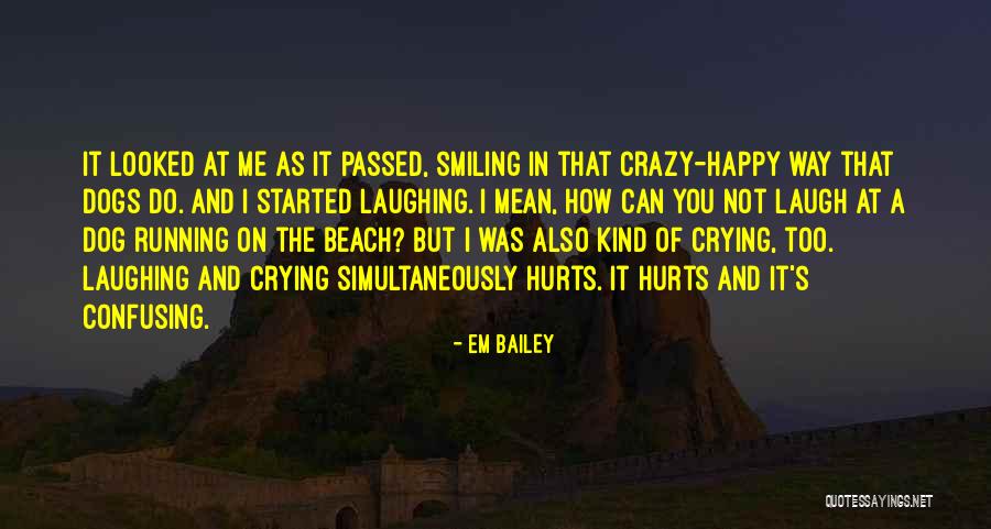 A Dog That Has Passed Quotes By Em Bailey A Dog That Has Passed Quotes By Em Bailey