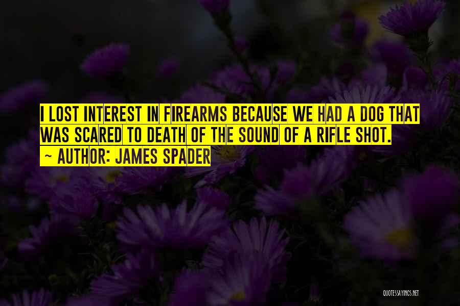A Dog's Death Quotes By James Spader