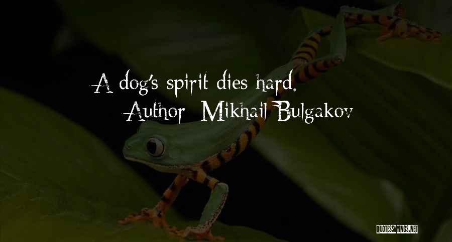 A Dog's Death Quotes By Mikhail Bulgakov