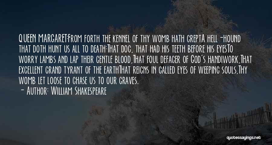 A Dog's Death Quotes By William Shakespeare