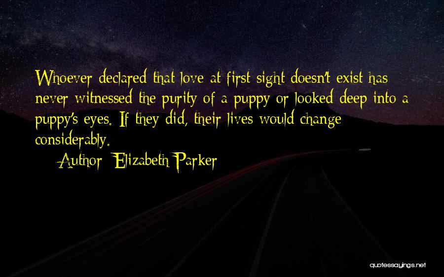 A Dog's Eyes Quotes By Elizabeth Parker