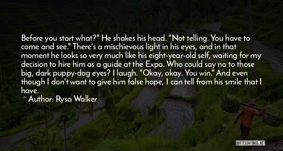 A Dog's Eyes Quotes By Rysa Walker