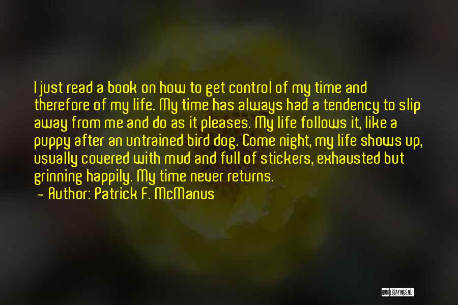 A Dog's Life Book Quotes By Patrick F. McManus