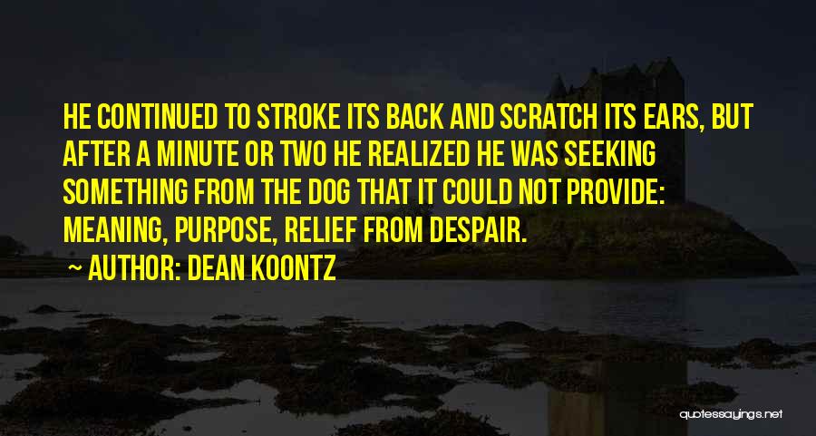 A Dog's Purpose Quotes By Dean Koontz