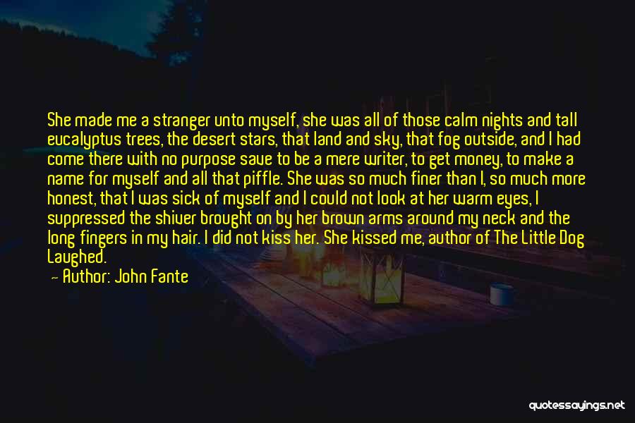 A Dog's Purpose Quotes By John Fante