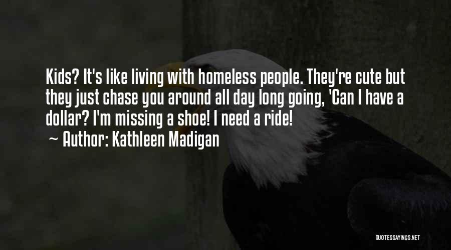 A Dollar A Day Quotes By Kathleen Madigan