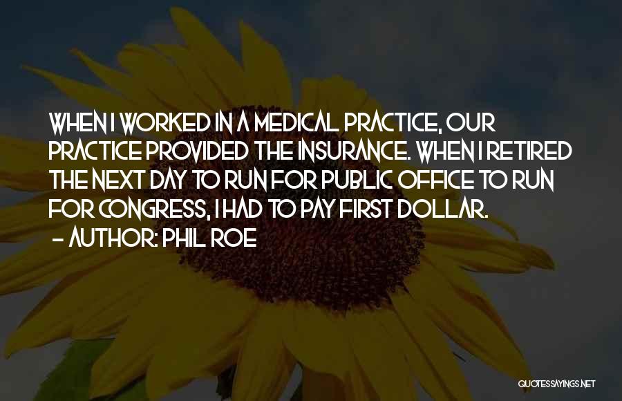 A Dollar A Day Quotes By Phil Roe