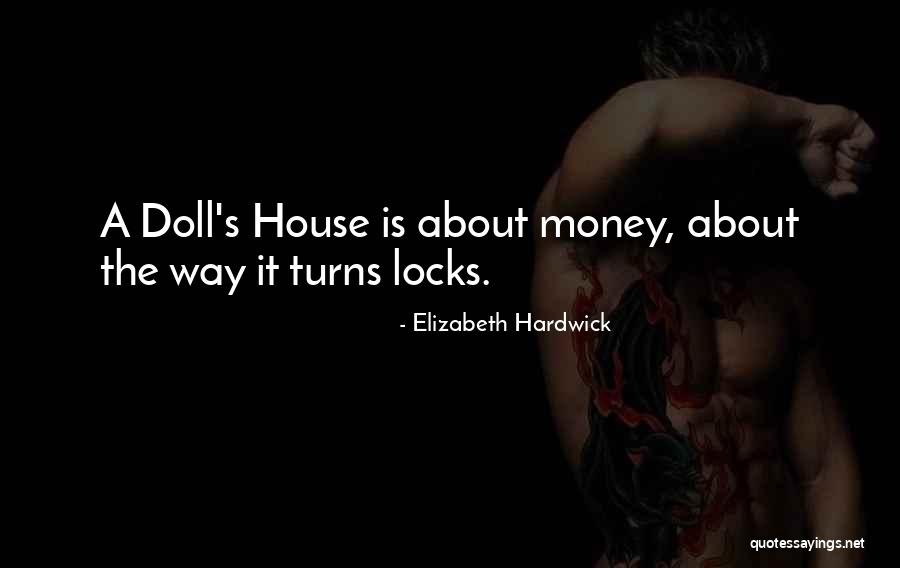 A Doll's House Doll Quotes By Elizabeth Hardwick