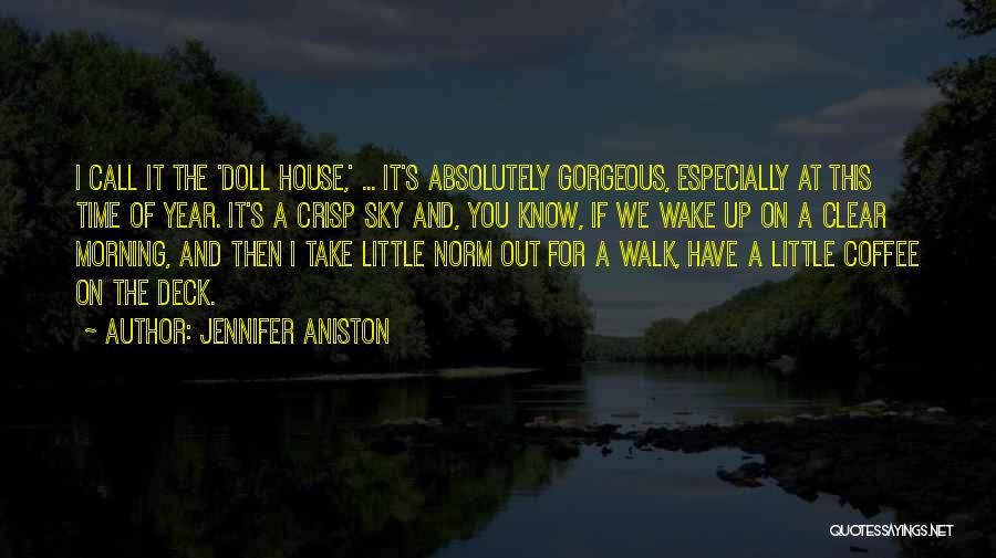 A Doll's House Quotes By Jennifer Aniston
