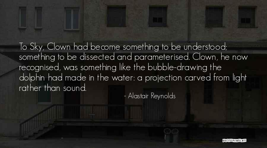 A Dolphin Quotes By Alastair Reynolds A Dolphin Quotes By Alastair Reynolds