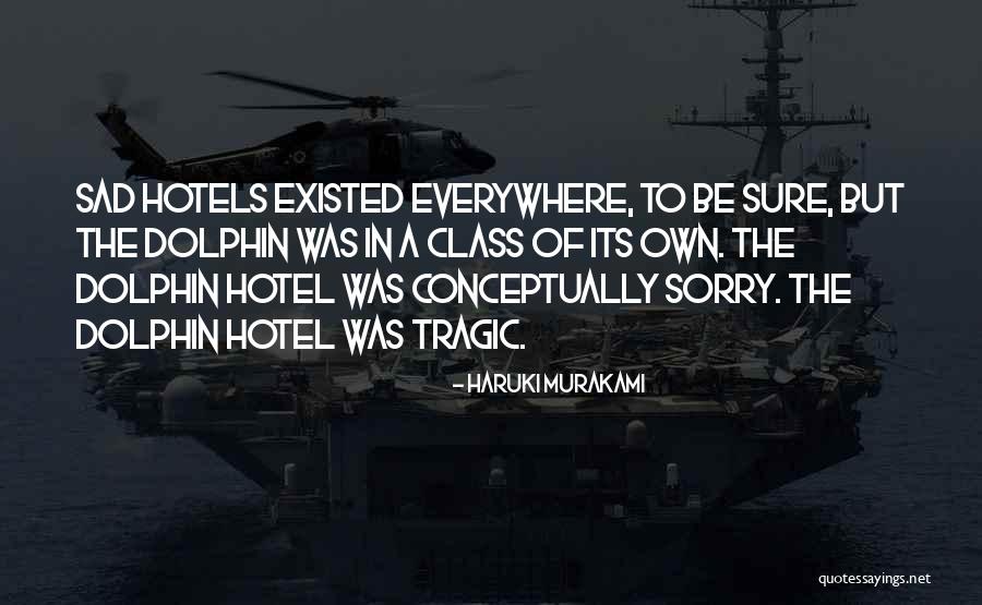 A Dolphin Quotes By Haruki Murakami A Dolphin Quotes By Haruki Murakami