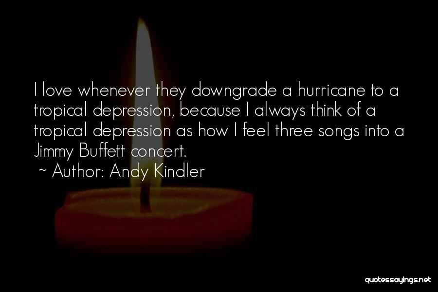 A Downgrade Quotes By Andy Kindler