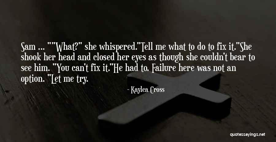 A Downtown Loft Quotes By Kaylea Cross A Downtown Loft Quotes By Kaylea Cross