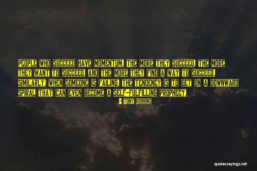 A Downward Spiral Quotes By Tony Robbins A Downward Spiral Quotes By Tony Robbins
