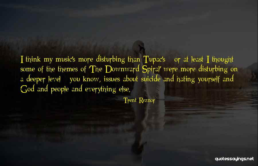 A Downward Spiral Quotes By Trent Reznor A Downward Spiral Quotes By Trent Reznor