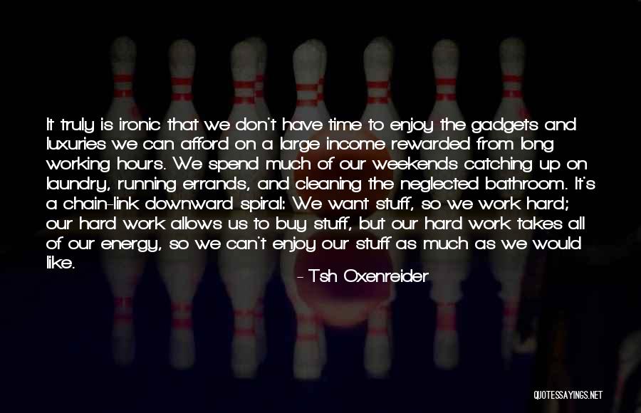 A Downward Spiral Quotes By Tsh Oxenreider A Downward Spiral Quotes By Tsh Oxenreider