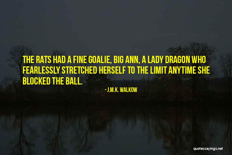 A Dragon Lady Quotes By J.M.K. Walkow