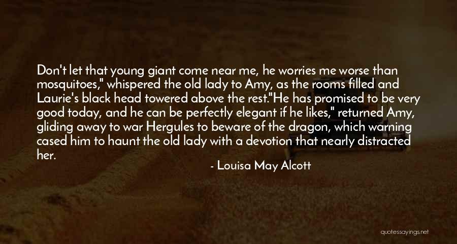 A Dragon Lady Quotes By Louisa May Alcott