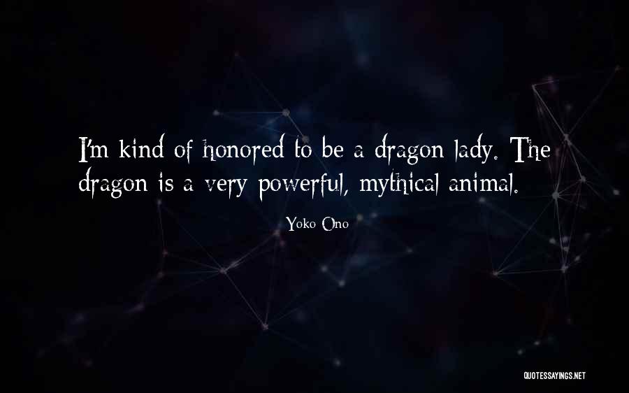 A Dragon Lady Quotes By Yoko Ono