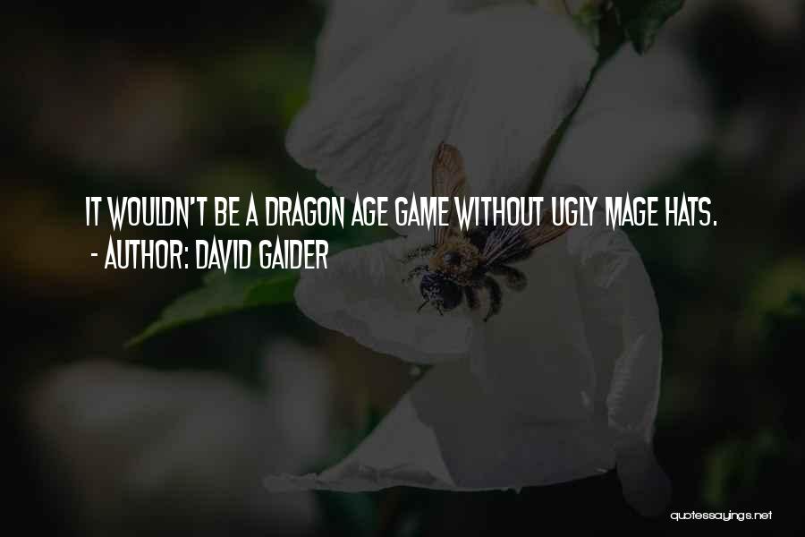 A Dragon Quotes By David Gaider