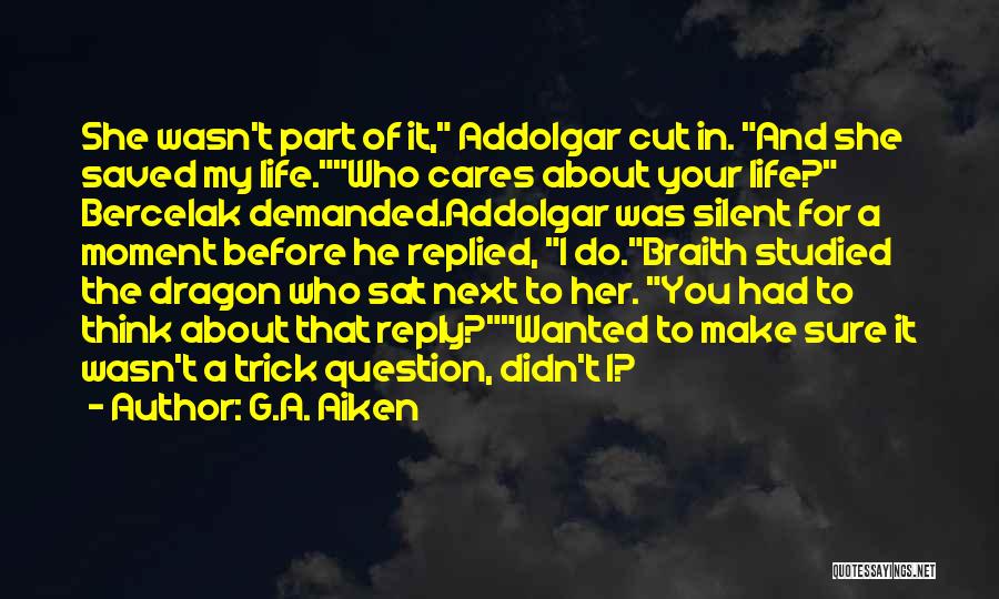 A Dragon Quotes By G.A. Aiken