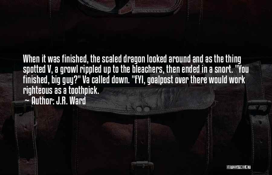 A Dragon Quotes By J.R. Ward