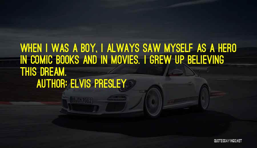 A Dream Boy Quotes By Elvis Presley