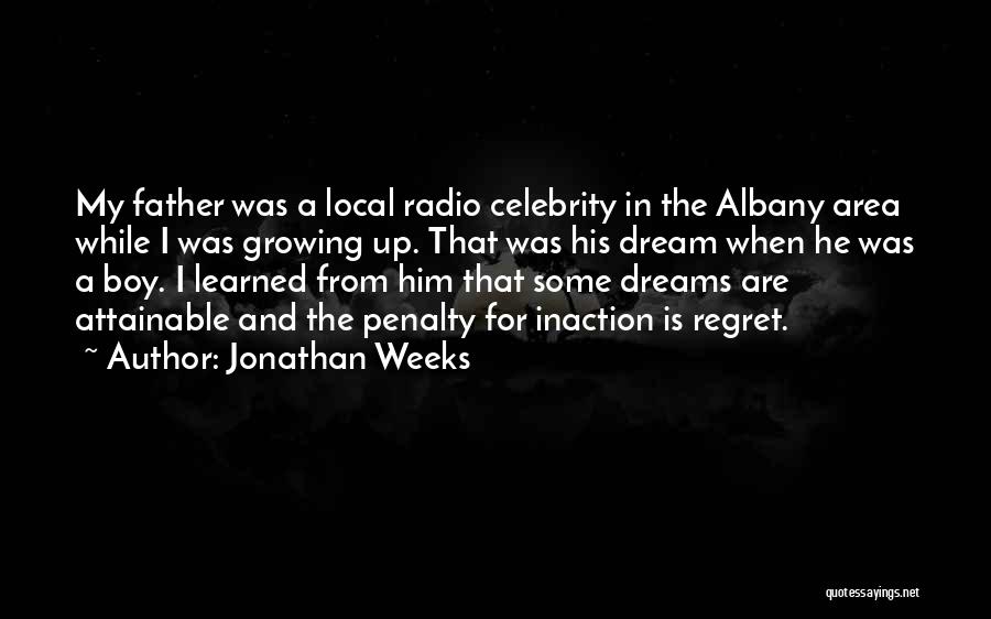 A Dream Boy Quotes By Jonathan Weeks