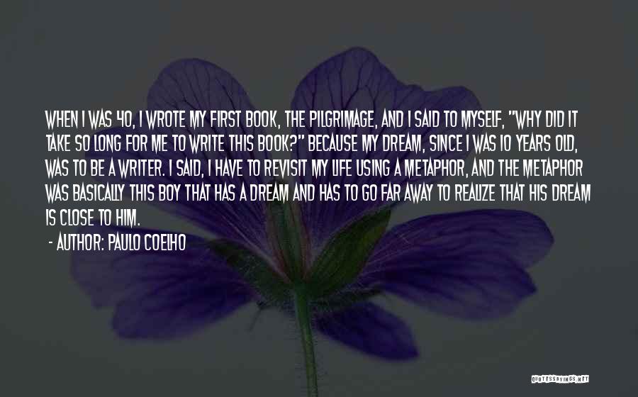 A Dream Boy Quotes By Paulo Coelho