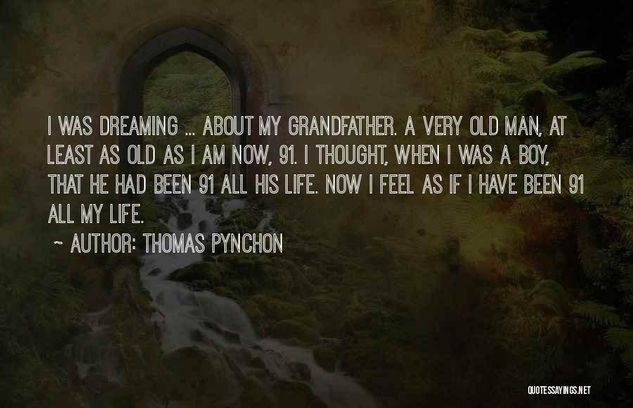 A Dream Boy Quotes By Thomas Pynchon