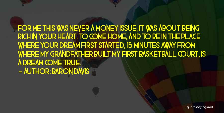 A Dream Come True Quotes By Baron Davis