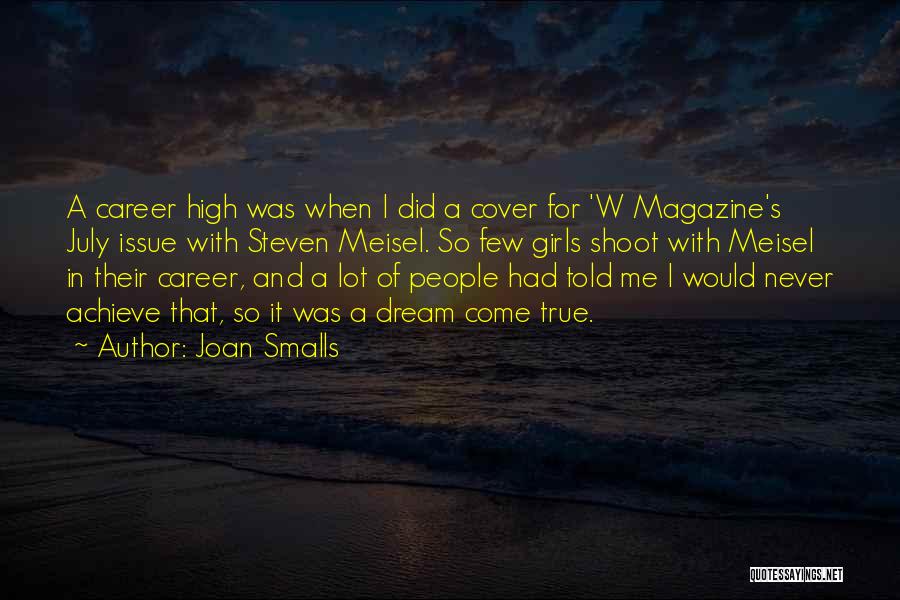 A Dream Come True Quotes By Joan Smalls