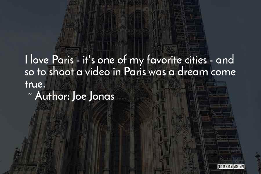 A Dream Come True Quotes By Joe Jonas