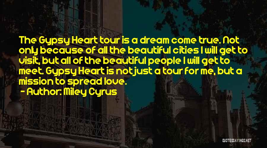 A Dream Come True Quotes By Miley Cyrus