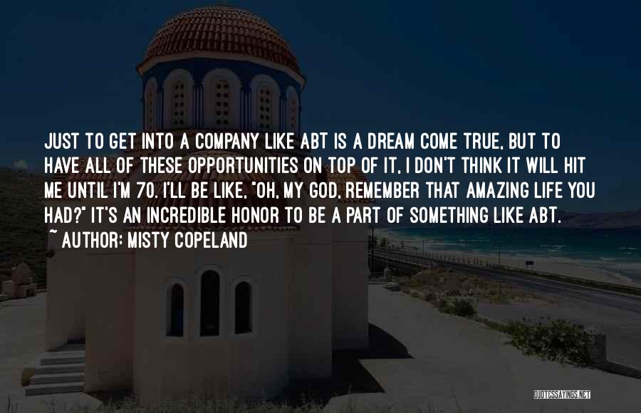 A Dream Come True Quotes By Misty Copeland