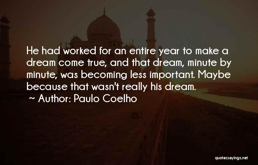 A Dream Come True Quotes By Paulo Coelho