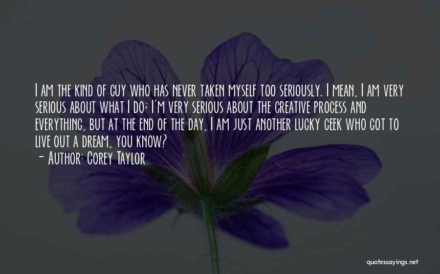 A Dream Guy Quotes By Corey Taylor