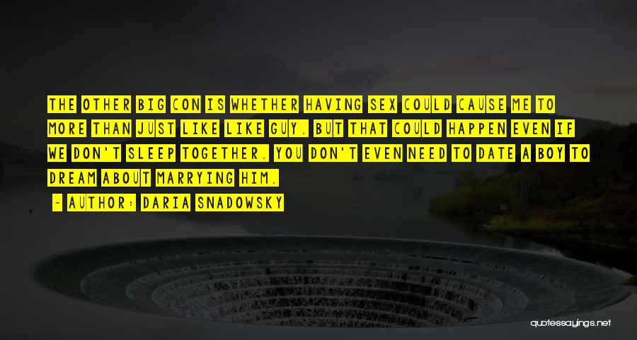 A Dream Guy Quotes By Daria Snadowsky