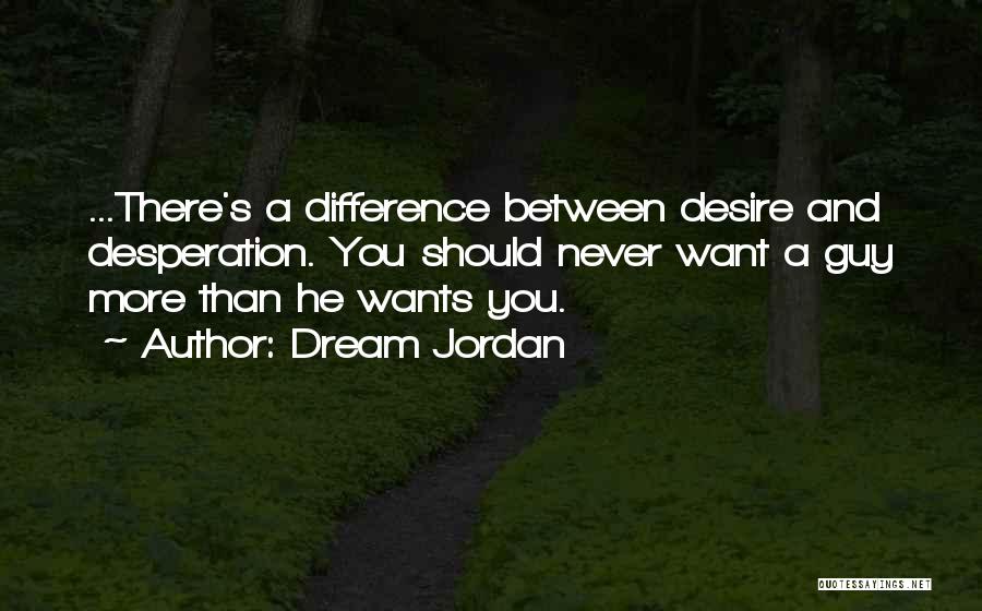 A Dream Guy Quotes By Dream Jordan