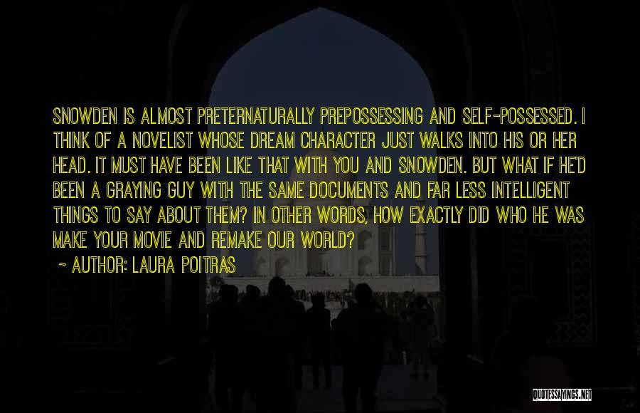 A Dream Guy Quotes By Laura Poitras