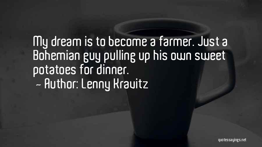 A Dream Guy Quotes By Lenny Kravitz