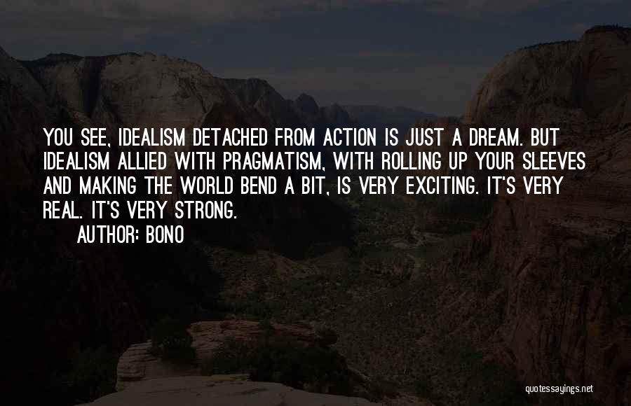 A Dream World Quotes By Bono