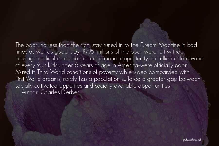 A Dream World Quotes By Charles Derber