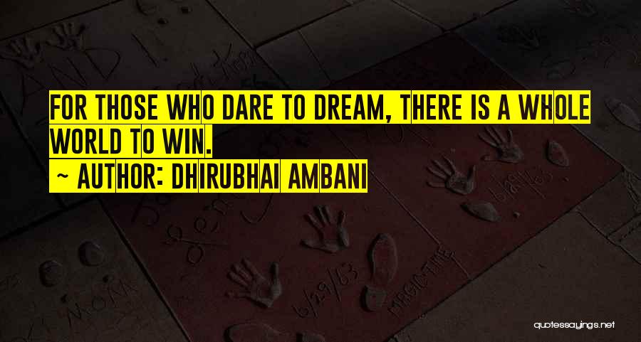 A Dream World Quotes By Dhirubhai Ambani