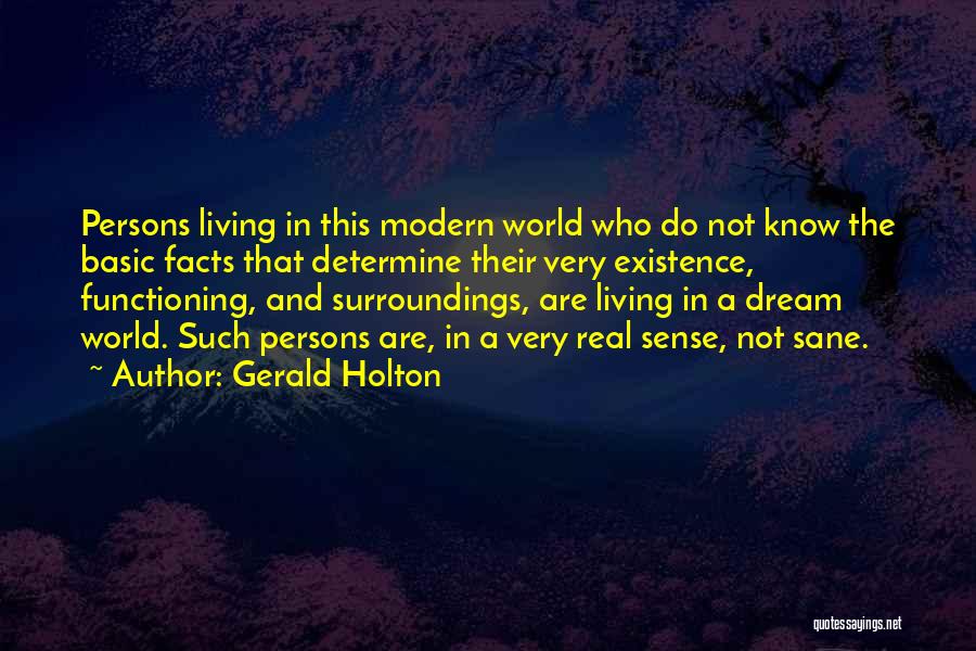 A Dream World Quotes By Gerald Holton