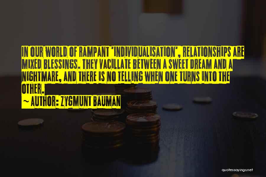 A Dream World Quotes By Zygmunt Bauman