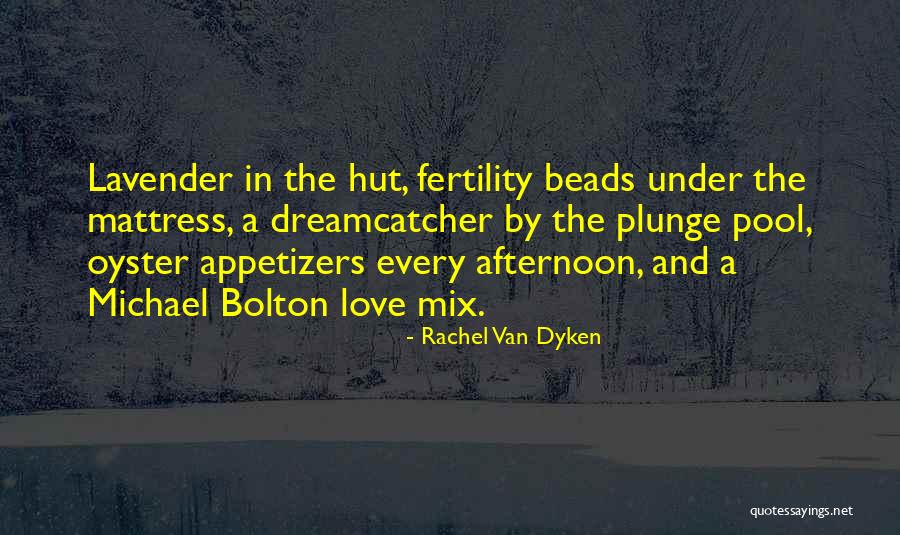 A Dreamcatcher Quotes By Rachel Van Dyken