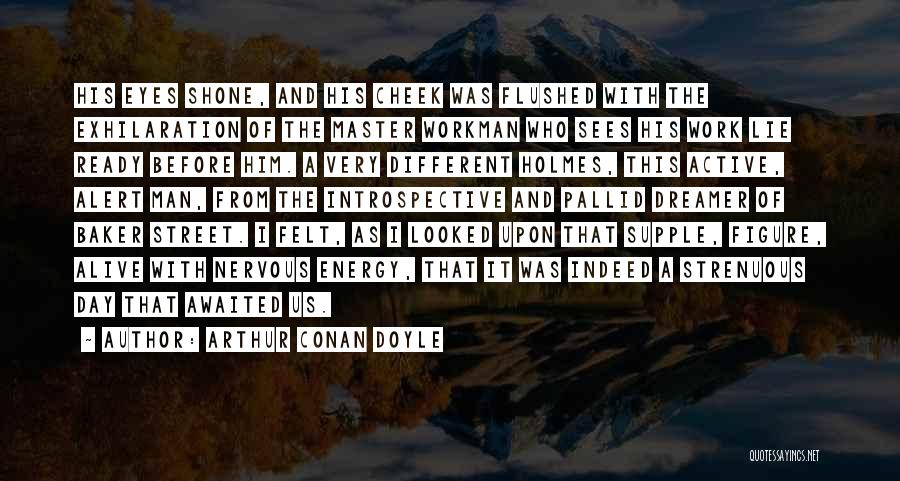 A Dreamer Quotes By Arthur Conan Doyle